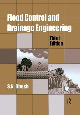 Flood Control and Drainage Engineering, 3rd edition - S.N. Ghosh