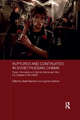 Ruptures and Continuities in Soviet/Russian Cinema - 