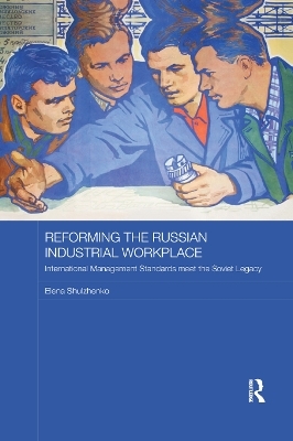 Reforming the Russian Industrial Workplace - Elena Shulzhenko