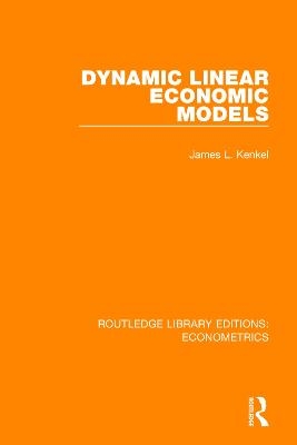 Dynamic Linear Economic Models - James L. Kenkel