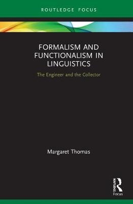 Formalism and Functionalism in Linguistics - Margaret Thomas