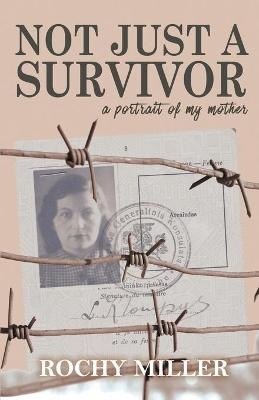 Not Just a Survivor - Rochy Miller