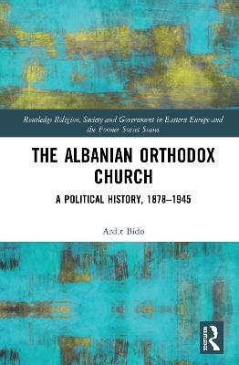 The Albanian Orthodox Church - Ardit Bido