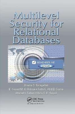 Multilevel Security for Relational Databases - Osama S. Faragallah, El-Sayed M. El-Rabaie, Fathi E. Abd El-Samie, Ahmed I. Sallam, Hala S. El-sayed