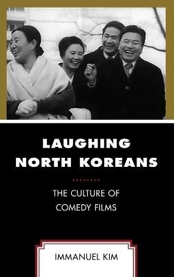 Laughing North Koreans - Immanuel Kim