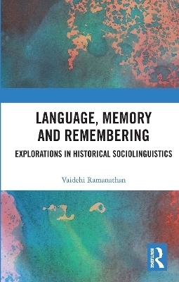 Language, Memory and Remembering - Vaidehi Ramanathan