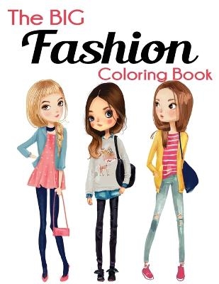 The Big Fashion Coloring Book -  Blue Wave Press