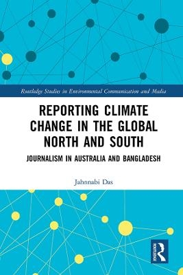 Reporting Climate Change in the Global North and South - Jahnnabi Das