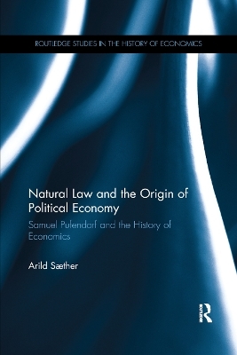 Natural Law and the Origin of Political Economy - Arild Saether