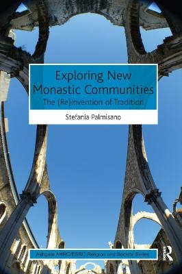 Exploring New Monastic Communities - Stefania Palmisano