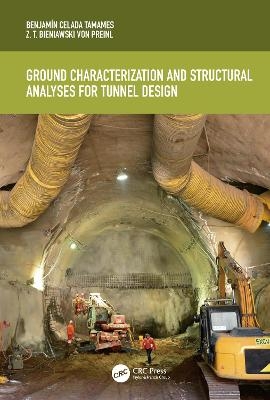 Ground Characterization and Structural Analyses for Tunnel Design - Benjamín Celada, Z.T. Bieniawski