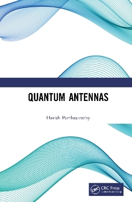 Quantum Antennas - Harish Parthasarathy