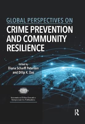 Global Perspectives on Crime Prevention and Community Resilience - 