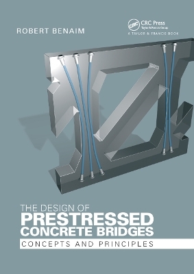 The Design of Prestressed Concrete Bridges - Robert Benaim