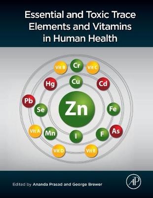 Essential and Toxic Trace Elements and Vitamins in Human Health - 