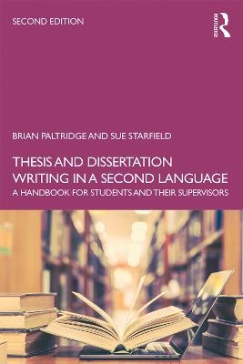 Thesis and Dissertation Writing in a Second Language - Brian Paltridge, Sue Starfield