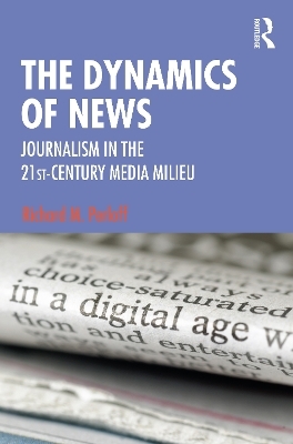 The Dynamics of News - Richard M. Perloff