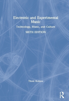 Electronic and Experimental Music - Thom Holmes