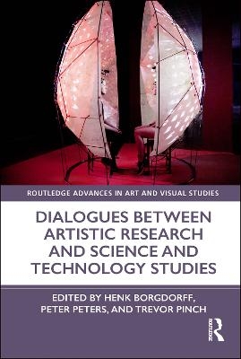 Dialogues Between Artistic Research and Science and Technology Studies - 