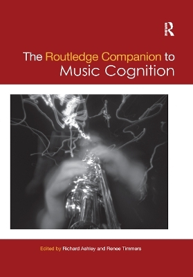 The Routledge Companion to Music Cognition - 