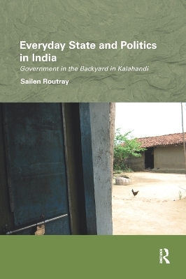 Everyday State and Politics in India - Sailen Routray