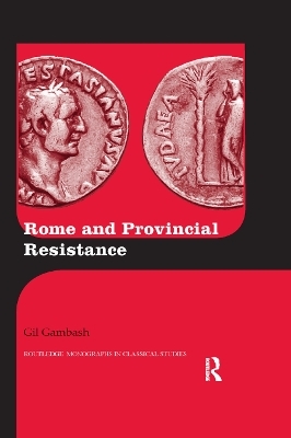 Rome and Provincial Resistance - Gil Gambash