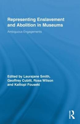 Representing Enslavement and Abolition in Museums - 