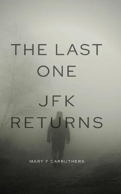 The Last One - Mary F Carruthers