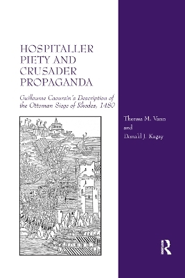 Hospitaller Piety and Crusader Propaganda - Theresa M. Vann, Donald J. Kagay