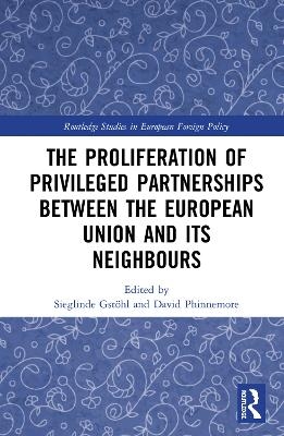 The Proliferation of Privileged Partnerships between the European Union and its Neighbours - 