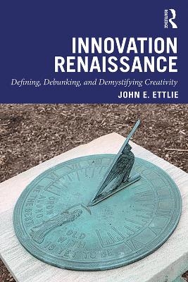 Innovation Renaissance - John E. Ettlie