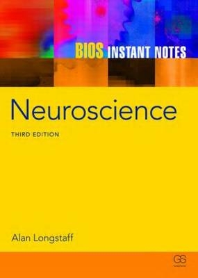 BIOS Instant Notes in Neuroscience -  Alan Longstaff,  Michael R. Ronczkowski