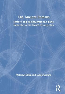 The Ancient Romans - Matthew Dillon, Lynda Garland