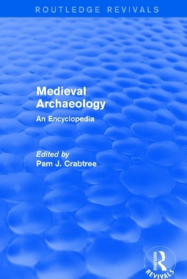 Routledge Revivals: Medieval Archaeology (2001) - 