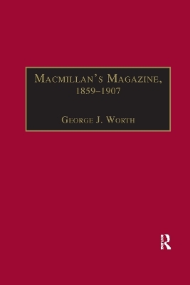 Macmillan’s Magazine, 1859–1907 - George J. Worth
