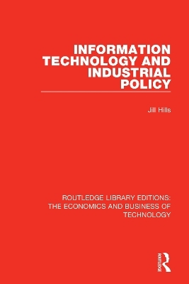 Information Technology and Industrial Policy - Jill Hills