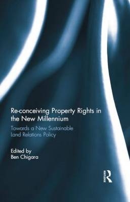 Re-conceiving Property Rights in the New Millennium - 