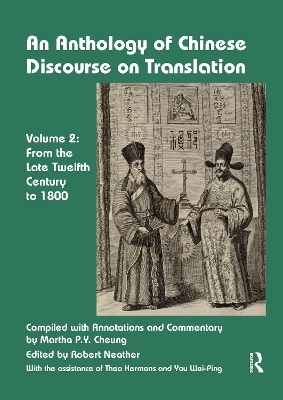 An Anthology of Chinese Discourse on Translation (Volume 2) - Martha Cheung