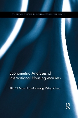 Econometric Analyses of International Housing Markets - Rita Yi Man Li, Kwong Chau