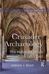 Crusader Archaeology - Boas, Adrian J.