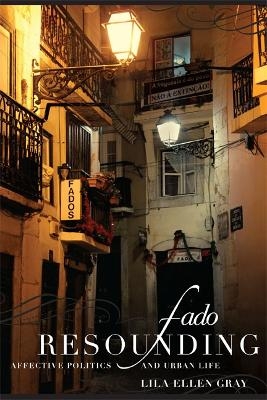 Fado Resounding - Lila Ellen Gray