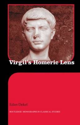 Virgil's Homeric Lens -  Edan Dekel