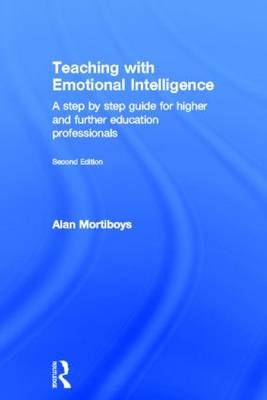 Teaching with Emotional Intelligence -  Alan Mortiboys