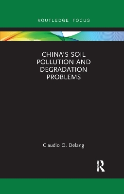 China's Soil Pollution and Degradation Problems - Claudio O. Delang