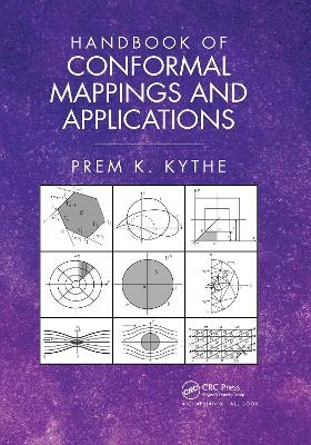 Handbook of Conformal Mappings and Applications - Prem K. Kythe