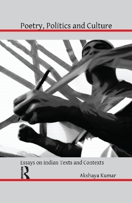Poetry, Politics and Culture - Akshaya Kumar