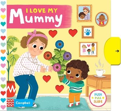 I Love My Mummy - Campbell Books