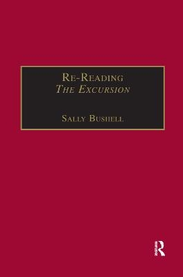 Re-Reading The Excursion - Sally Bushell