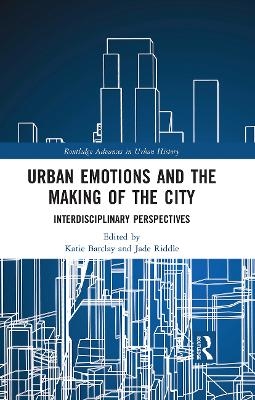 Urban Emotions and the Making of the City - 