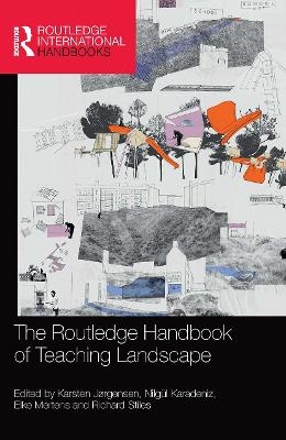 The Routledge Handbook of Teaching Landscape - 